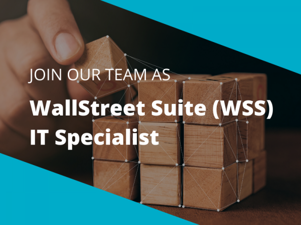 Looking for WallStreet Suite IT WSS Specialist